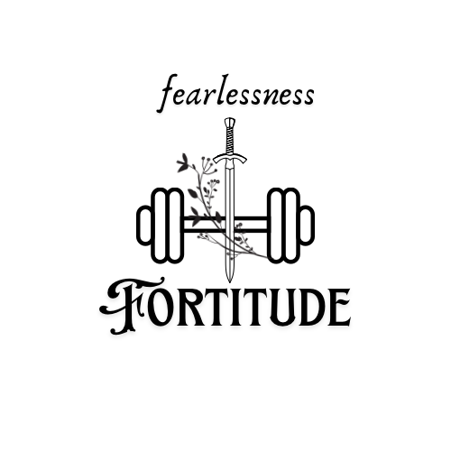 Fearlessness Fortitude 